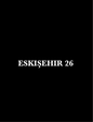 ESKISEHIR 26 - CARSTICKYZ