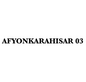 AFYONKARAHISAR 03 - CARSTICKYZ